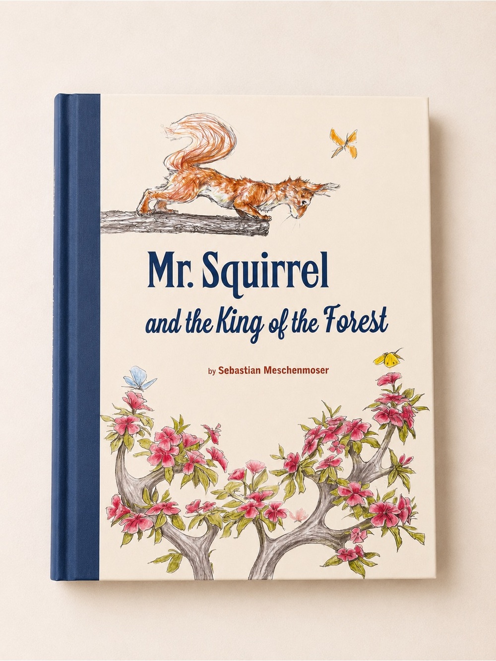 Mr. Squirrel and the King of the Forest Hardcover Book - Books for Kids